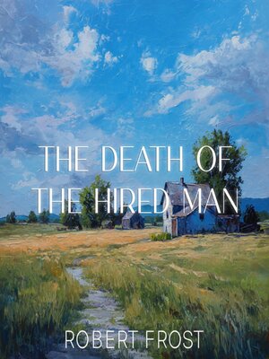 cover image of The Death of the Hired Man